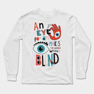 An Eye For An Eye Long Sleeve T-Shirt